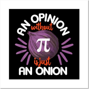 Opinion without Pi is just an Onion Math Meme Nerd Pi Day Posters and Art